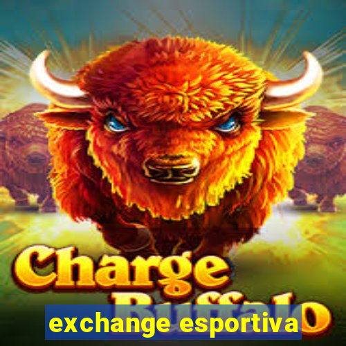 exchange esportiva